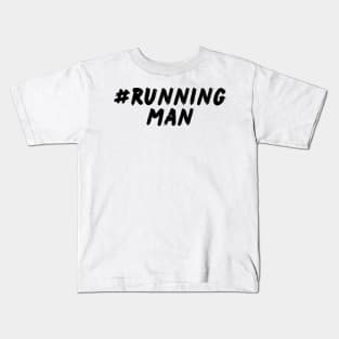 #RUNNING MAN Kids T-Shirt